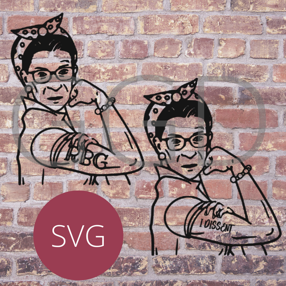 RBG Ruth BADER GINSBURG Feminist Woman I Dissent cutting file – svg format