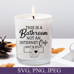 This is a Bathroom, Not an internet Cafe, Funny Bathroom Svg, Cricut Svg, Png