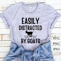 SVG, PNG, JPEG “Easily Distracted By Goats, Farmer Gift Idea” For Cricut Design