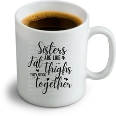 SVG, PNG, “Sisters Are Like Fat Thighs They Stick Together” For Cricut Design