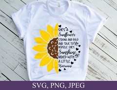 SVG,PNG,JPEG “She’s a sunflower strong and bold and true to herself” For Cricut