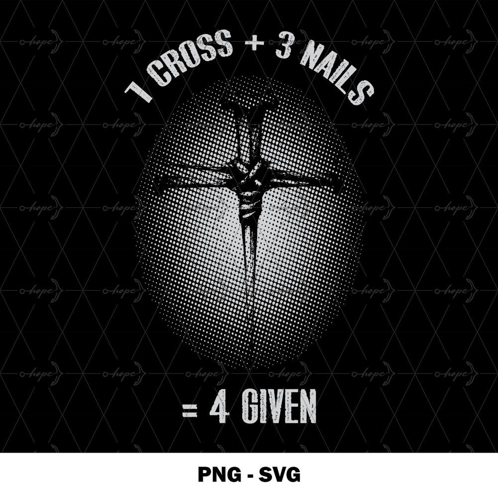 Christian Bible Verse Quotes PNG SVG Printable Clipart 1 Cross 3 Nails 4Given