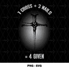 Christian Bible Verse Quotes PNG SVG Printable Clipart 1 Cross 3 Nails 4Given