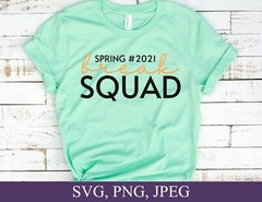 SVG, PNG, JPEG “Spring Break 2021 Squad, Funny Spring” For Cricut Design Space