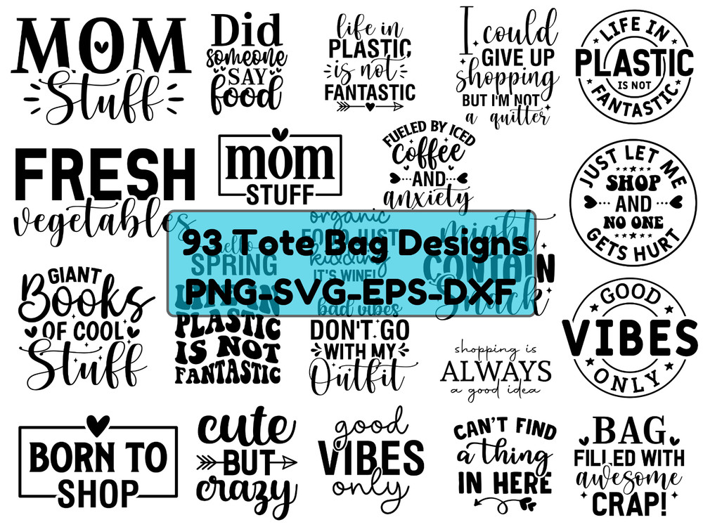 93 Tote Bag SVG Bundle Mega Design Sarcastic Funny Quotes Flower PNG Cut Files