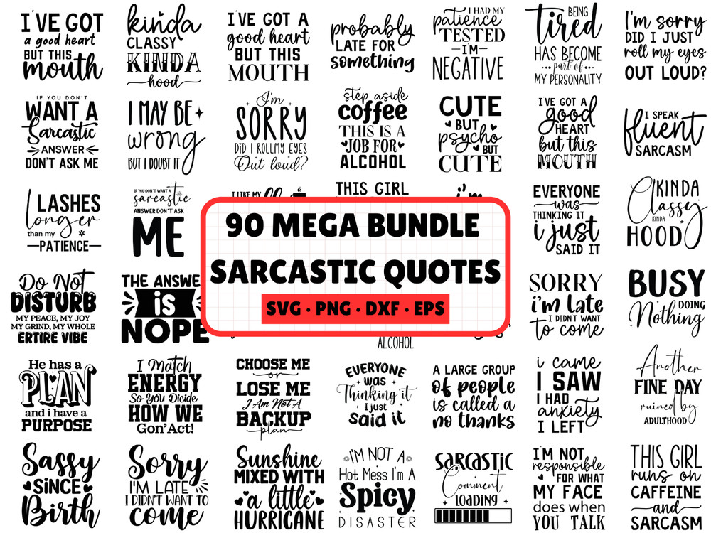 90 Sarcastic Quotes SVG Bundle Funny Saying Snarky Shirt Design Cut Files Cricut