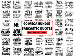 90 Sarcastic Quotes SVG Bundle Funny Saying Snarky Shirt Design Cut Files Cricut