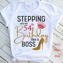 54th Birthday, 54 Year Old Birthday Gifts, SVG, PNG, Digital Files For Cricut