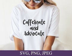 SVG, PNG, JPEG “Caffeinate and Advocate, Awareness” For Cricut Design Space