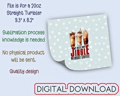 Sarcastic Christmas Coffee Lover’s Tumbler Wrap – Sublimation Digital Design